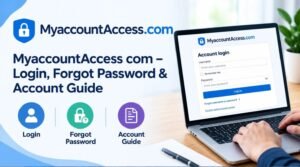 MyaccountAccess com – Login, Forgot Password & Account Guide